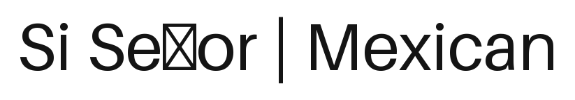Si Señor | Mexican